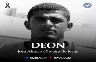CLUBES BAIANOS E ENTIDADES LAMENTAM MORTE DO JOGADOR DEON, DE 36 ANOS