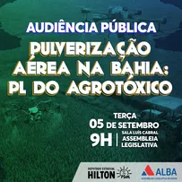 AUDIÊNCIA PÚBLICA NO LEGISLATIVO BAIANO SOBRE AGROVENENOS  ENVOLVE EMPRESÁRIOS E COMUNIDADES