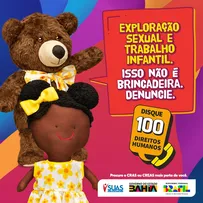 GOVERNO DA BAHIA LANÇA CAMPANHA PARA O COMBATE À EXPLORAÇÃO SEXUAL E TRABALHO INFANTIL