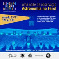 SOLISLUNA SE UNE A ASTRÔNOMOS DA BAHIA EM NOITE DE OBSERVAÇÃO NO FAROL DA BARRA, NESTE SÁBADO (25)