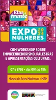 EXPO MULHER CONTARÁ COM WORKSHOPS SOBRE EMPREENDEDORISMO, APRESENTAÇÕES CULTURAIS, DEBATES POLÍTICOS, ANÚNCIO DE BENEFÍCIOS E SHOWS.