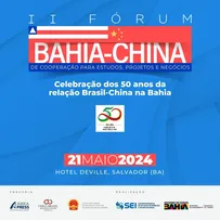 GOVERNO DO ESTADO PROMOVE II FÓRUM BAHIA-CHINA