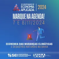 XII FÓRUM BAIANO DE ECONOMIA APLICADA VAI ABORDAR AS MUDANÇAS CLIMÁTICAS