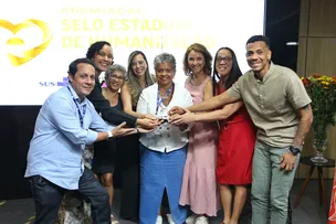 UNIDADES DA SESAB SÃO PREMIADAS COM O SELO ESTADUAL DE HUMANIZAÇÃO