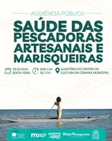 AUDIÊNCIA PÚBLICA DEBATE SAÚDE DAS PESCADORAS ARTESANAIS E MARISQUEIRAS DE SALVADOR