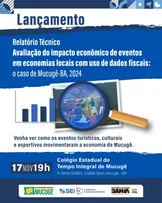 GOVERNO DO ESTADO APRESENTARÁ HOJE ESTUDO INÉDITO SOBRE O IMPACTO ECONÔMICO DE EVENTOS TURÍSTICOS PARA EMPRESÁRIOS DE MUCUGÊ