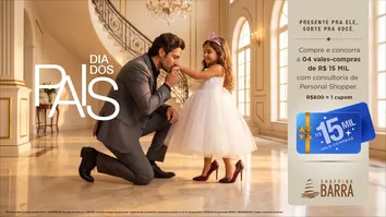 SHOPPING BARRA LANÇA CAMPANHA DO DIA DOS PAIS COM SORTEIO DE R$ 15 MIL; SAIBA DETALHES
